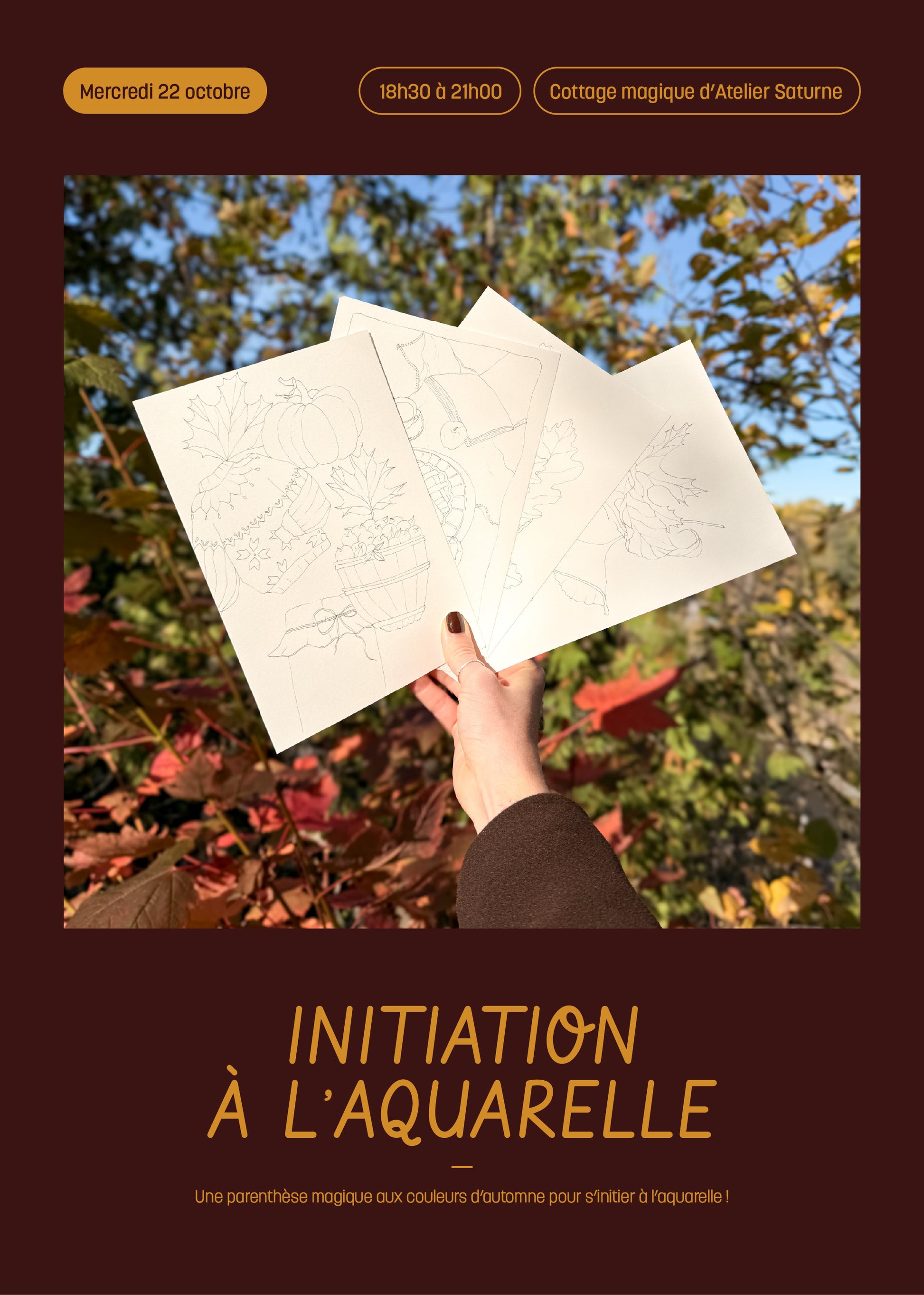 Affiche promotionnelle de l’atelier d’aquarelle organisé par Atelier by Lau chez Atelier Saturne. Cette initiation est une parenthèse magique aux couleurs d’automne.